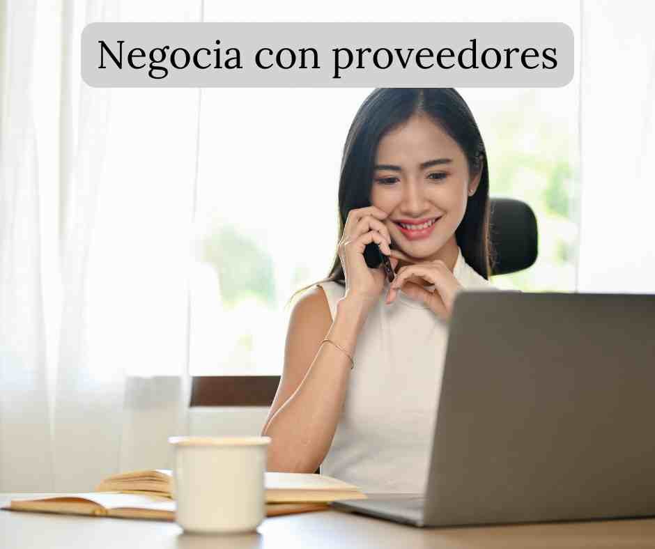 Negocia con proveedores